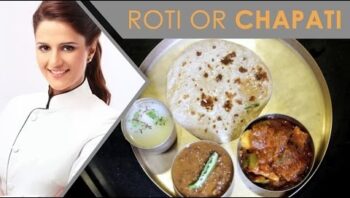 Roti or Chapatti